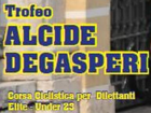 Ciclismo - 63° Trofeo Alcide Degasperi - 2018